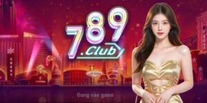 Tìm hiểu các thông tin về 789Club
